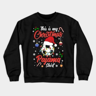 Funny Costume Family This is my Christmas Soccer Pajamas Crewneck Sweatshirt